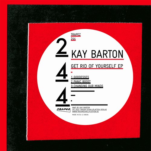 Kay Barton - Get Rid Of Yourself [TRAPEZ244]